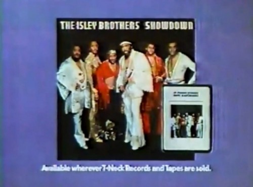 'The Isley Brothers - Showdown. You better be there!' (Wherever fine records and 8-track tapes are sold)