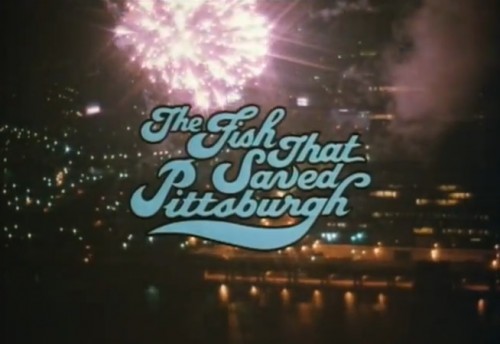 'The Fish That Saved Pittsburgh,' trailer title, 1979