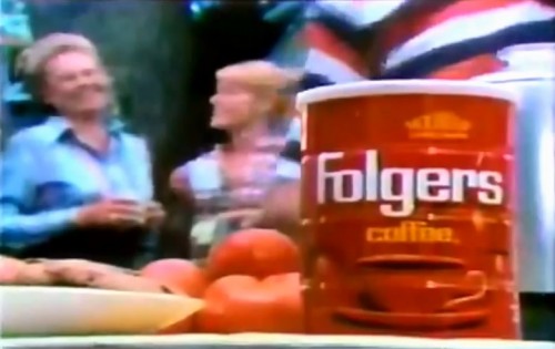 "Get new Folger's in the red can." (Folger's commercial, 1978)