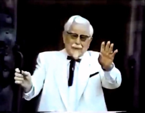 What a showman! (The Colonel, Kentucky Fried Chicken commercial, 1975)