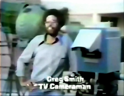 Hey, isn't that Greg Smith, TV Cameraman?